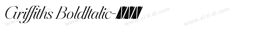 Griffiths BoldItalic字体转换